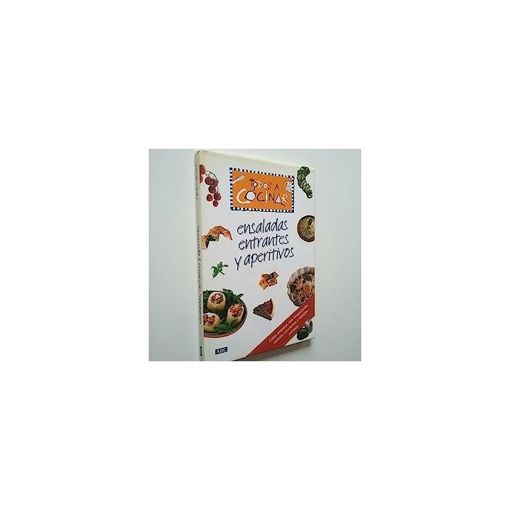 TODOS A COCINAR. ENSALADAS, ENTRANTES Y APERITIVOS.